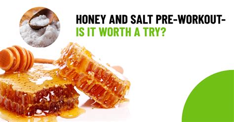 how much honey and salt for pre workout: does the balance of flavor and sodium matter?