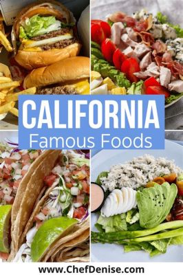 What Food Is California Known For, and How It Shapes Culinary Trends Across the Globe